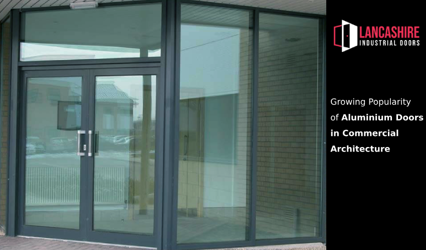 Growing Popularity of Aluminium Doors in Commercial Architecture