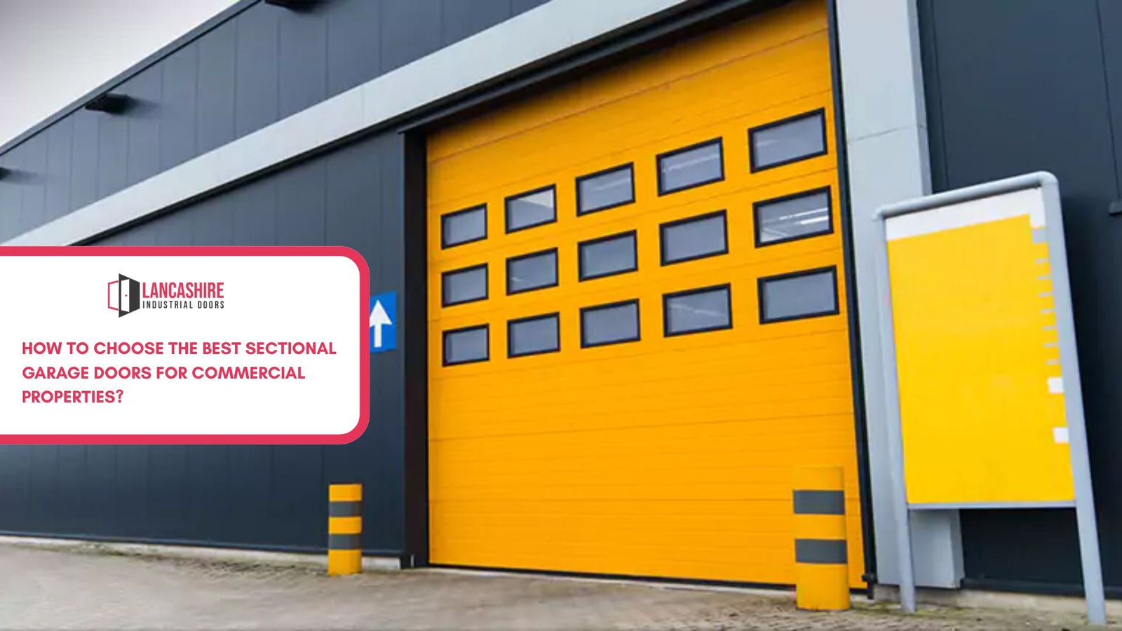 How to Choose the Best Sectional Garage Doors for Commercial Properties